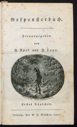 Titelblatt des Gespensterbuchs, Erstes Bändchen, Leipzig: Göschen, 1810. Bildquelle: Staatsbibliothek zu Berlin, http://resolver.staatsbibliothek-berlin.de/SBB000151CD00000000
