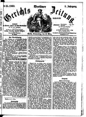 Berliner Gerichts-Zeitung on Mar 22, 1860