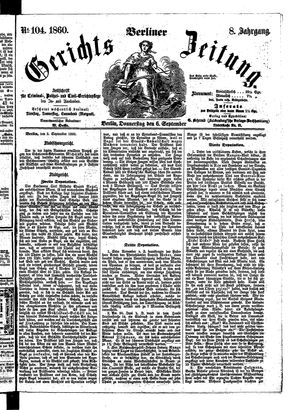 Berliner Gerichts-Zeitung on Sep 6, 1860