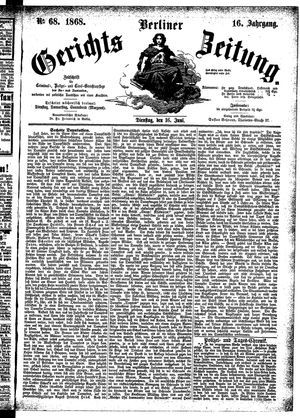 Berliner Gerichts-Zeitung vom 16.06.1868
