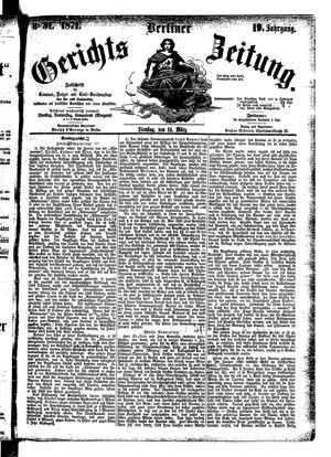 Berliner Gerichts-Zeitung on Mar 14, 1871