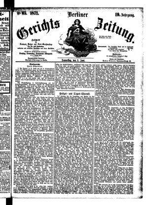 Berliner Gerichts-Zeitung on Jun 8, 1871
