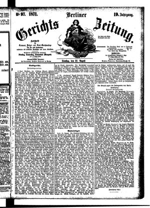 Berliner Gerichts-Zeitung on Aug 22, 1871