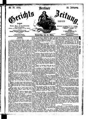 Berliner Gerichts-Zeitung vom 12.03.1874