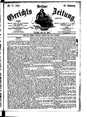 Berliner Gerichts-Zeitung vom 30.06.1874