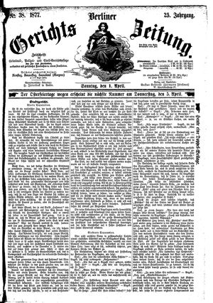 Berliner Gerichts-Zeitung vom 01.04.1877