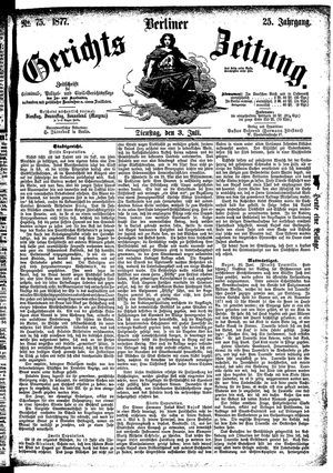 Berliner Gerichts-Zeitung on Jul 3, 1877