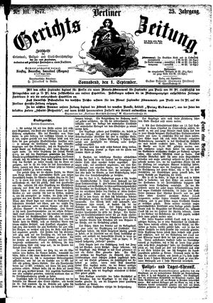 Berliner Gerichts-Zeitung on Sep 1, 1877