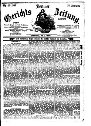 Berliner Gerichts-Zeitung vom 02.04.1885