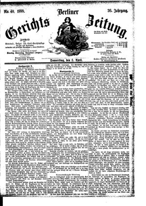Berliner Gerichts-Zeitung vom 05.04.1888