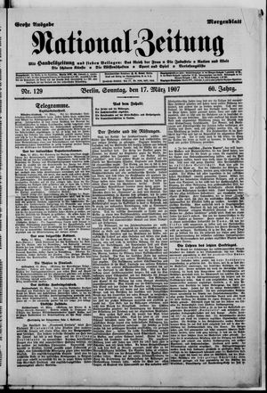 National-Zeitung vom 17.03.1907