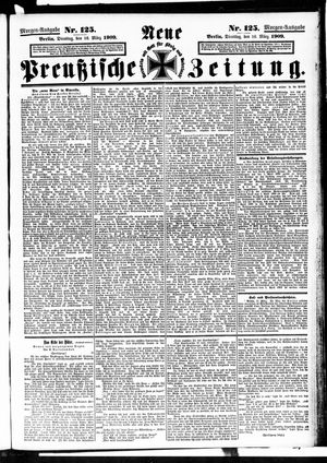 Neue preußische Zeitung vom 16.03.1909