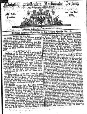 Königlich privilegirte Berlinische Zeitung von Staats- und gelehrten Sachen vom 11.06.1839