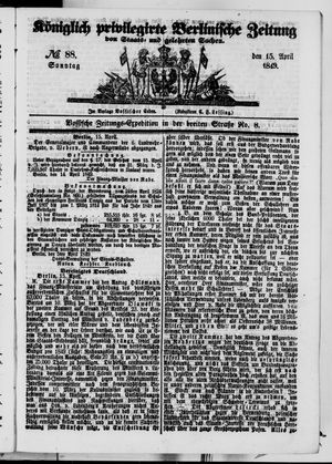 Königlich privilegirte Berlinische Zeitung von Staats- und gelehrten Sachen on Apr 15, 1849