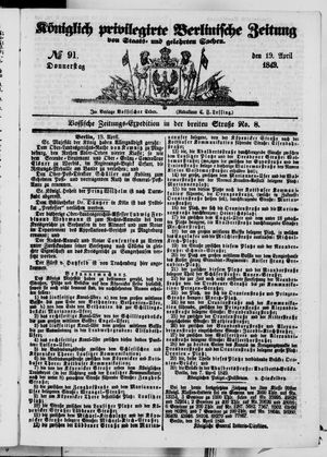 Königlich privilegirte Berlinische Zeitung von Staats- und gelehrten Sachen on Apr 19, 1849