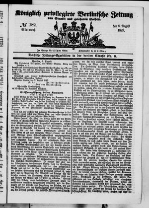 Königlich privilegirte Berlinische Zeitung von Staats- und gelehrten Sachen on Aug 8, 1849