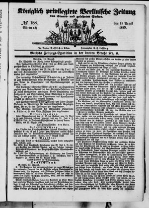 Königlich privilegirte Berlinische Zeitung von Staats- und gelehrten Sachen on Aug 15, 1849