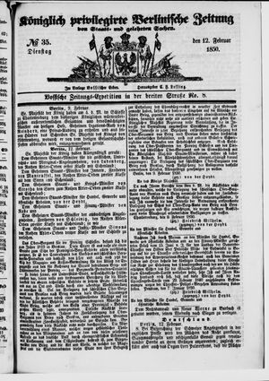 Königlich privilegirte Berlinische Zeitung von Staats- und gelehrten Sachen on Feb 12, 1850