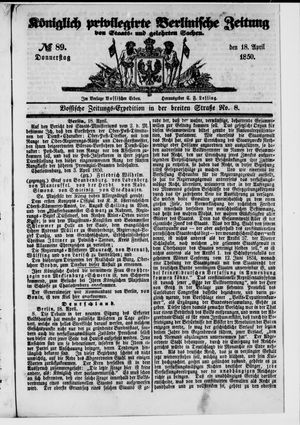 Königlich privilegirte Berlinische Zeitung von Staats- und gelehrten Sachen on Apr 18, 1850