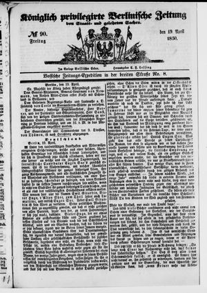 Königlich privilegirte Berlinische Zeitung von Staats- und gelehrten Sachen on Apr 19, 1850