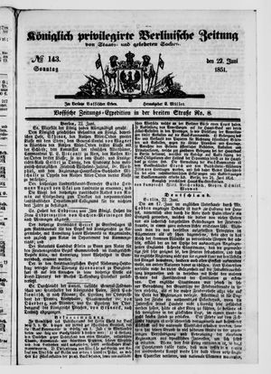 Königlich privilegirte Berlinische Zeitung von Staats- und gelehrten Sachen on Jun 22, 1851