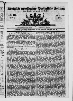 Königlich privilegirte Berlinische Zeitung von Staats- und gelehrten Sachen vom 27.06.1851
