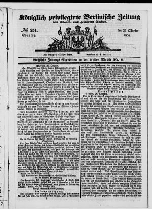 Königlich privilegirte Berlinische Zeitung von Staats- und gelehrten Sachen on Oct 26, 1851