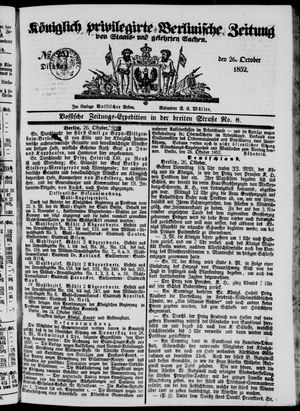 Königlich privilegirte Berlinische Zeitung von Staats- und gelehrten Sachen on Oct 26, 1852