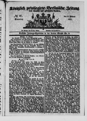 Königlich privilegirte Berlinische Zeitung von Staats- und gelehrten Sachen on Feb 13, 1853