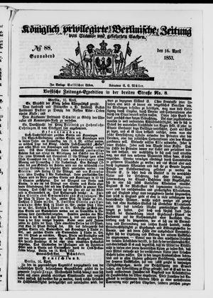 Königlich privilegirte Berlinische Zeitung von Staats- und gelehrten Sachen vom 16.04.1853