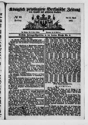 Königlich privilegirte Berlinische Zeitung von Staats- und gelehrten Sachen vom 22.04.1853