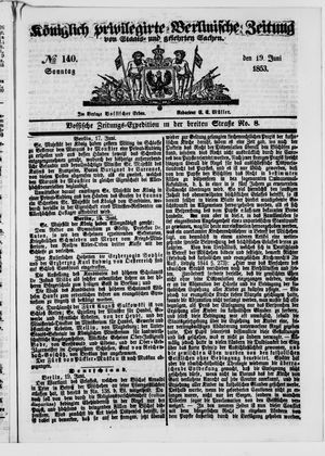 Königlich privilegirte Berlinische Zeitung von Staats- und gelehrten Sachen on Jun 19, 1853