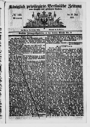 Königlich privilegirte Berlinische Zeitung von Staats- und gelehrten Sachen on Jun 22, 1853