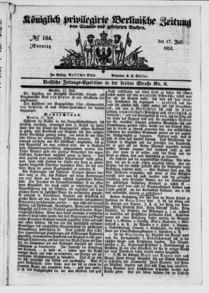 Königlich privilegirte Berlinische Zeitung von Staats- und gelehrten Sachen on Jul 17, 1853