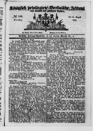 Königlich privilegirte Berlinische Zeitung von Staats- und gelehrten Sachen on Aug 16, 1853
