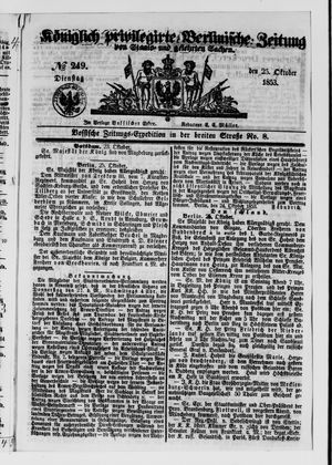Königlich privilegirte Berlinische Zeitung von Staats- und gelehrten Sachen on Oct 25, 1853