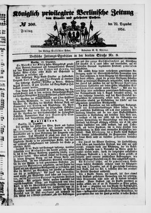 Königlich privilegirte Berlinische Zeitung von Staats- und gelehrten Sachen vom 22.12.1854
