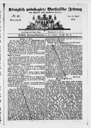 Königlich privilegirte Berlinische Zeitung von Staats- und gelehrten Sachen on Apr 14, 1855