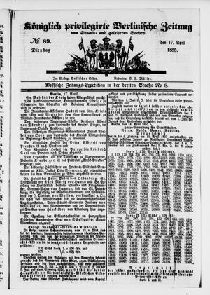 Königlich privilegirte Berlinische Zeitung von Staats- und gelehrten Sachen on Apr 17, 1855
