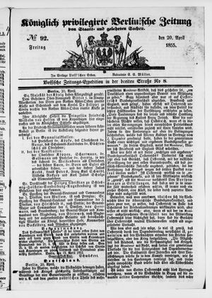 Königlich privilegirte Berlinische Zeitung von Staats- und gelehrten Sachen on Apr 20, 1855