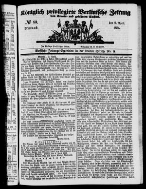 Königlich privilegirte Berlinische Zeitung von Staats- und gelehrten Sachen vom 09.04.1856