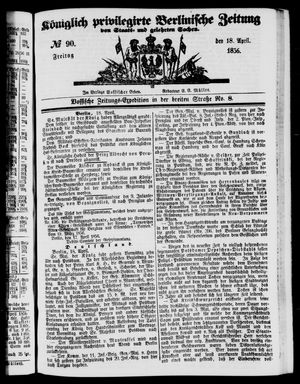 Königlich privilegirte Berlinische Zeitung von Staats- und gelehrten Sachen vom 18.04.1856