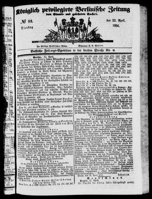 Königlich privilegirte Berlinische Zeitung von Staats- und gelehrten Sachen on Apr 22, 1856