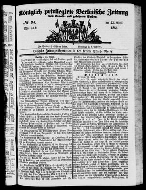 Königlich privilegirte Berlinische Zeitung von Staats- und gelehrten Sachen vom 23.04.1856