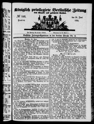 Königlich privilegirte Berlinische Zeitung von Staats- und gelehrten Sachen on Jun 20, 1856