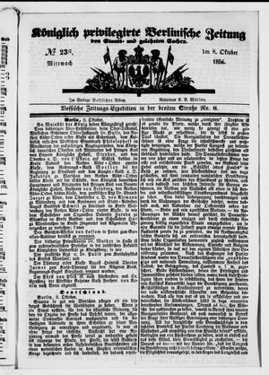Königlich privilegirte Berlinische Zeitung von Staats- und gelehrten Sachen on Oct 8, 1856