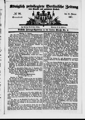 Königlich privilegirte Berlinische Zeitung von Staats- und gelehrten Sachen vom 31.01.1857