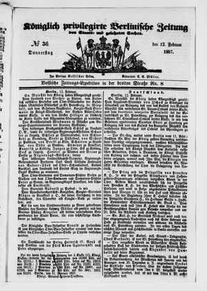 Königlich privilegirte Berlinische Zeitung von Staats- und gelehrten Sachen on Feb 12, 1857