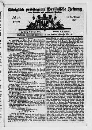 Königlich privilegirte Berlinische Zeitung von Staats- und gelehrten Sachen vom 13.02.1857