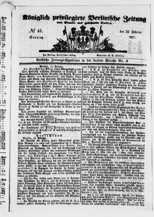 Königlich privilegirte Berlinische Zeitung von Staats- und gelehrten Sachen vom 22.02.1857